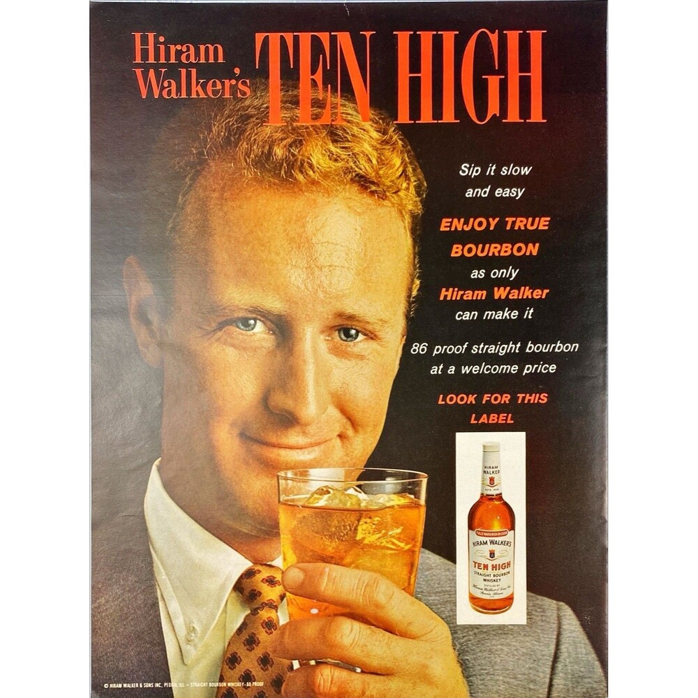 Hiram Walker's TEN HIGH Bourbon Whisky "Sip it slow and easy" Vtg Print Ad 1966